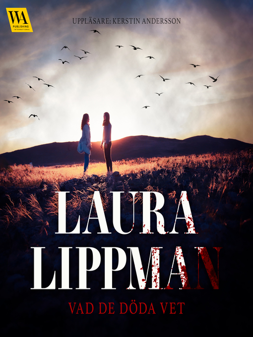 Title details for Vad de döda vet by Laura Lippman - Wait list